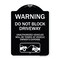 Signmission Warning Do Not Block Driveway W/ Graphic Heavy-Gauge Aluminum Sign, 24" x 18", BW-1824-22715 A-DES-BW-1824-22715 - alternate 1